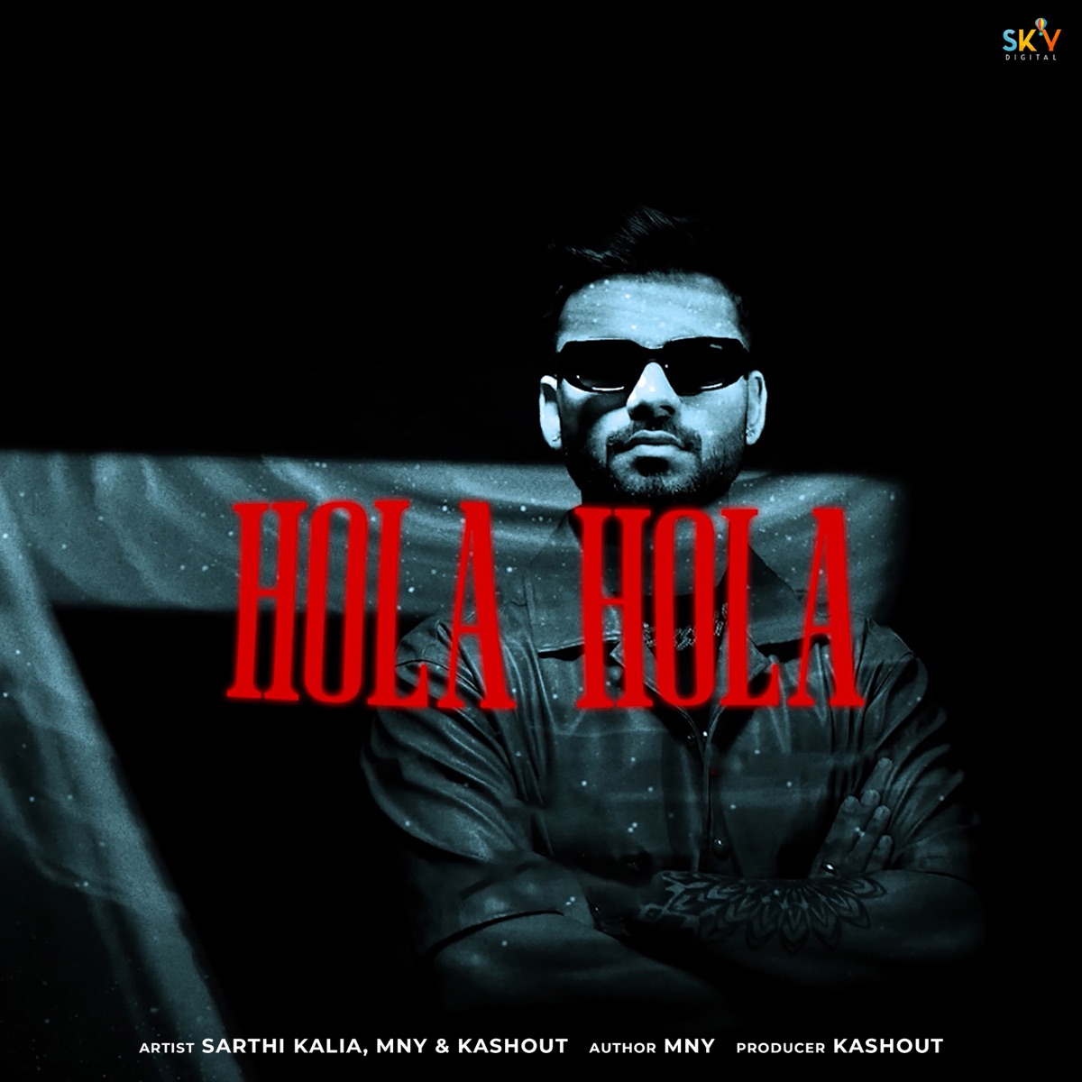 Hola Hola - Single by Sarthi Kalia, MNY & KASHOUT album cover