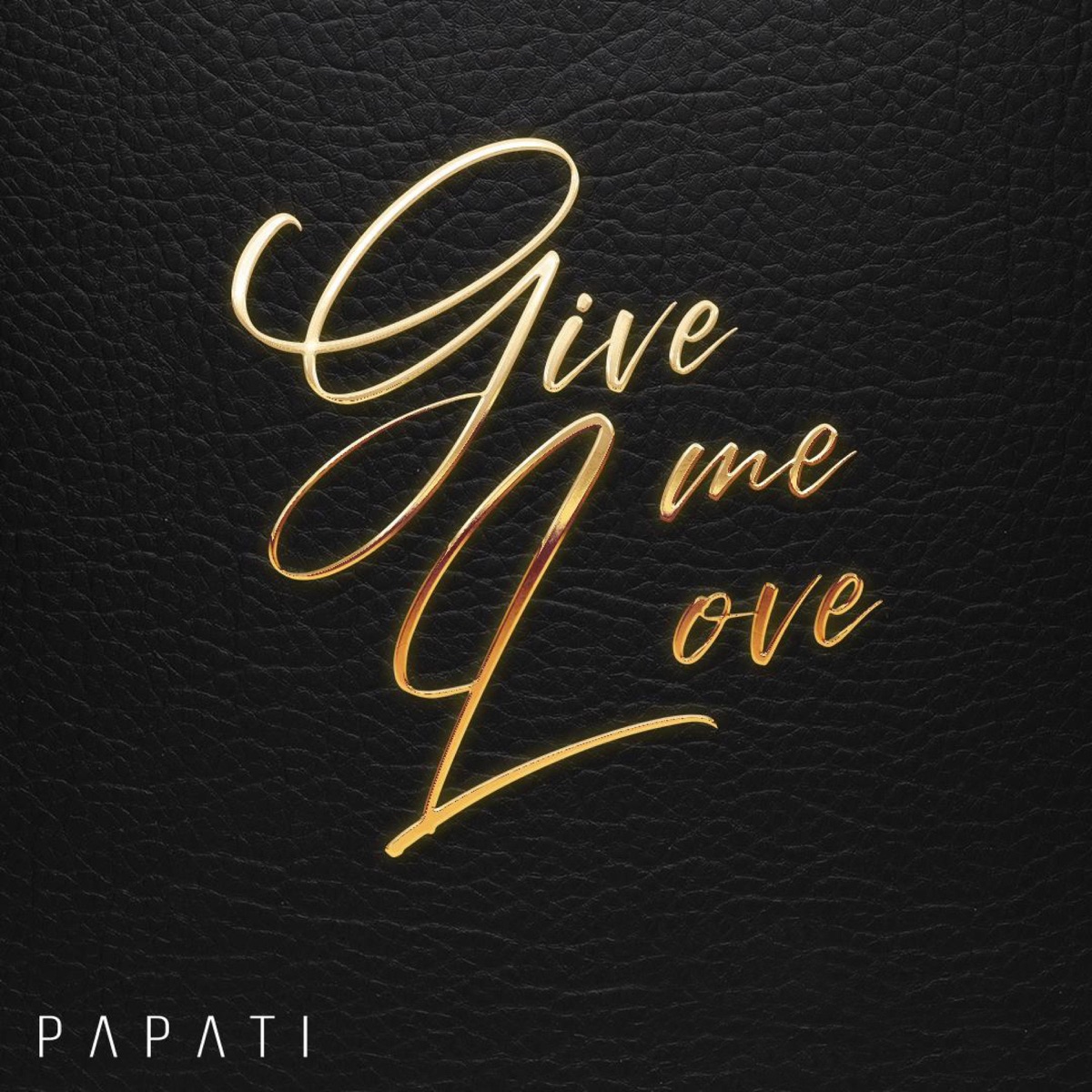 Give Me Love - Single by Papati album cover