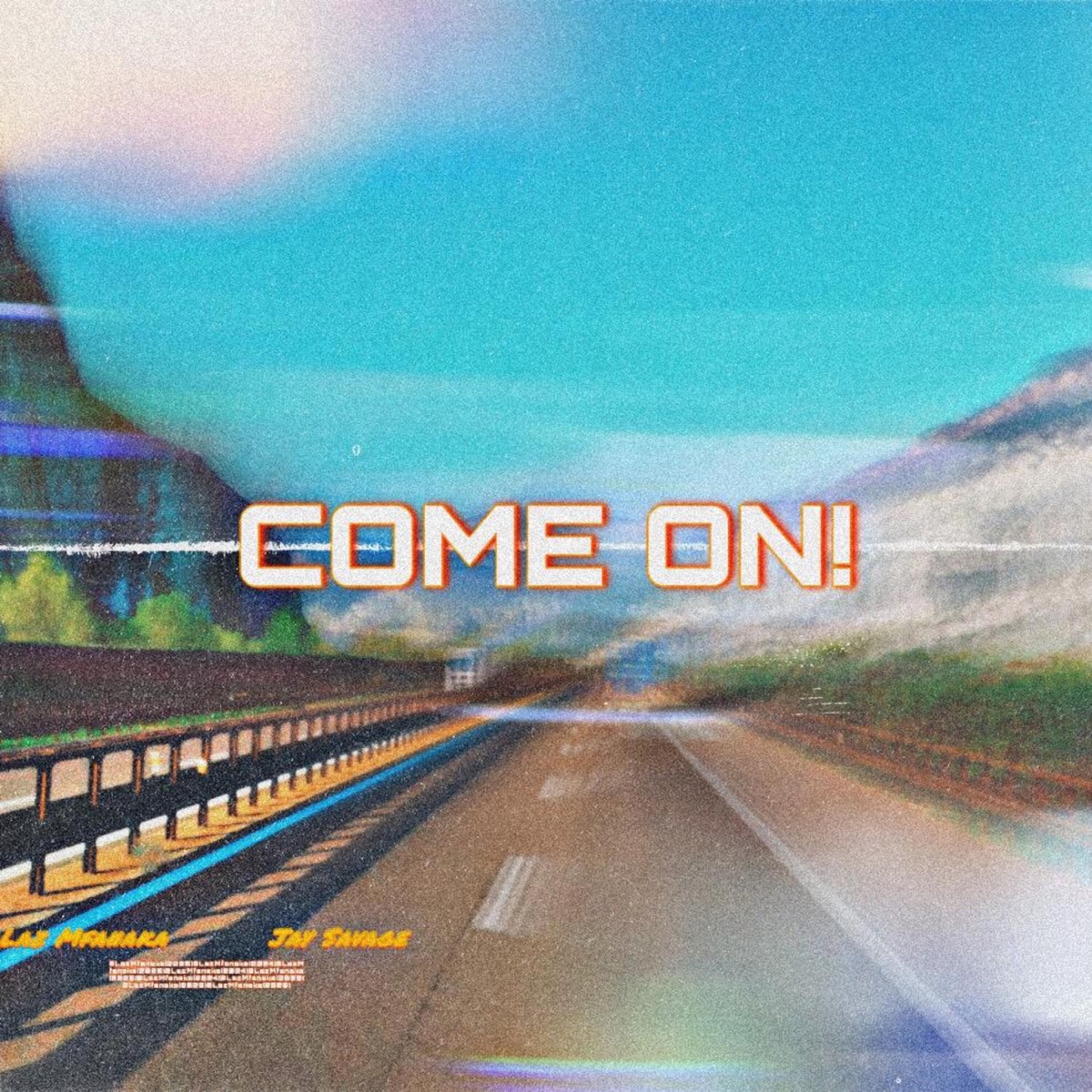 Come On! - Single by Laz Mfanaka & JaySavage album cover