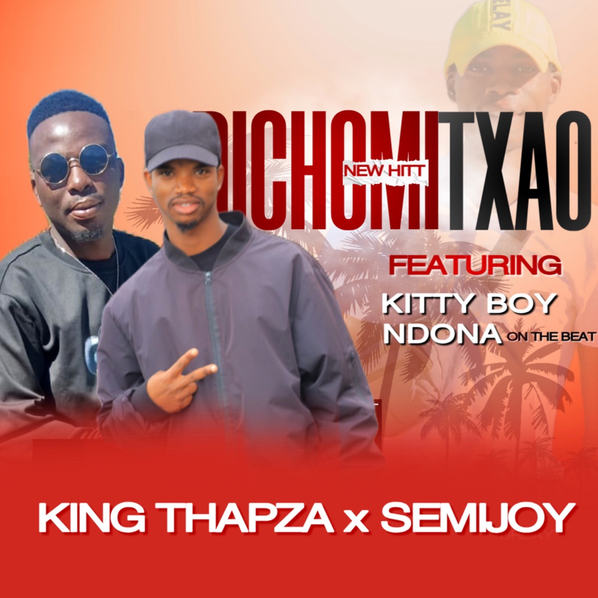 Di chomi Txao - Single by King Thapza, Semijoy, Kitty Boy & Ndona on the beat album cover