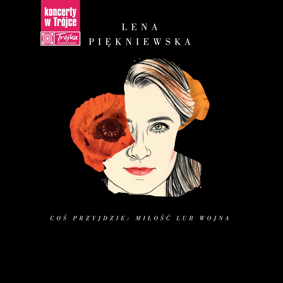 Coś przyjdzie: miłość lub wojna by Lena Piękniewska album cover