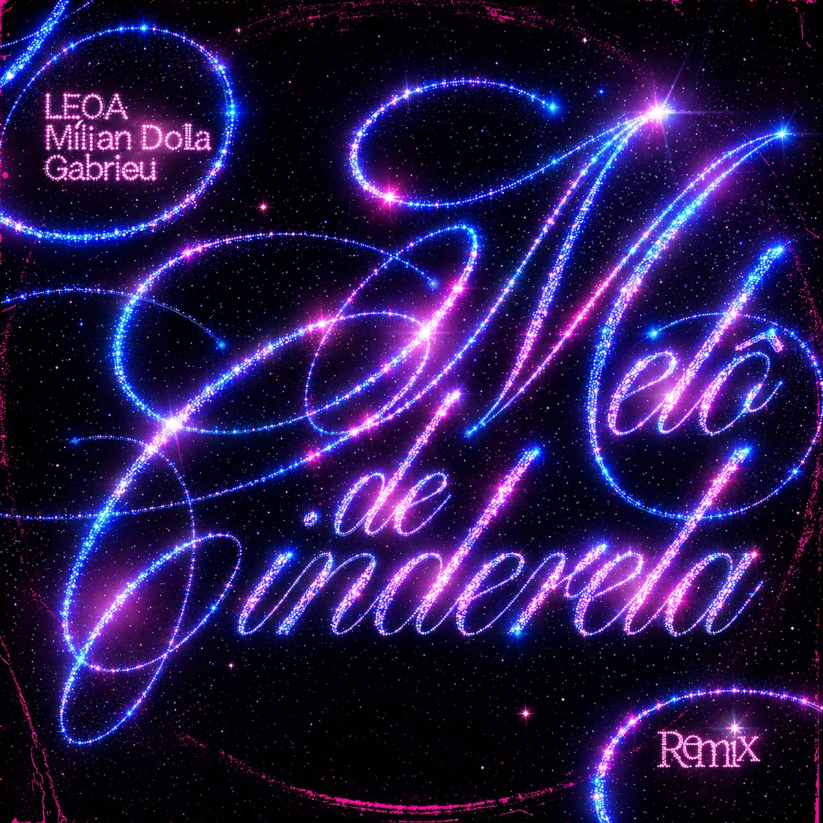 Melô de Cinderela (Remix) - Single by LEOA, Gabrieu & MÍLIAN DOLLA album cover