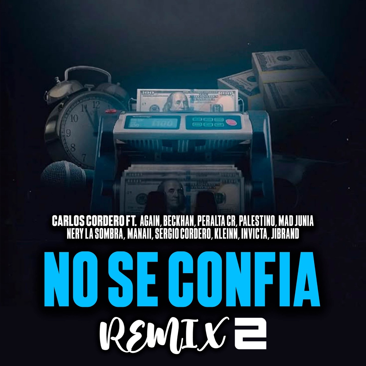 No Se Confia (Remix 2) [feat. Mad Junia, Invicta, Manaii, Nery La Sombra, Kleinn, Palestino, JIBRAND, Beckham RB & Sergio Cordero] - Single by Carlos Cordero, Peralta CR & Again album cover