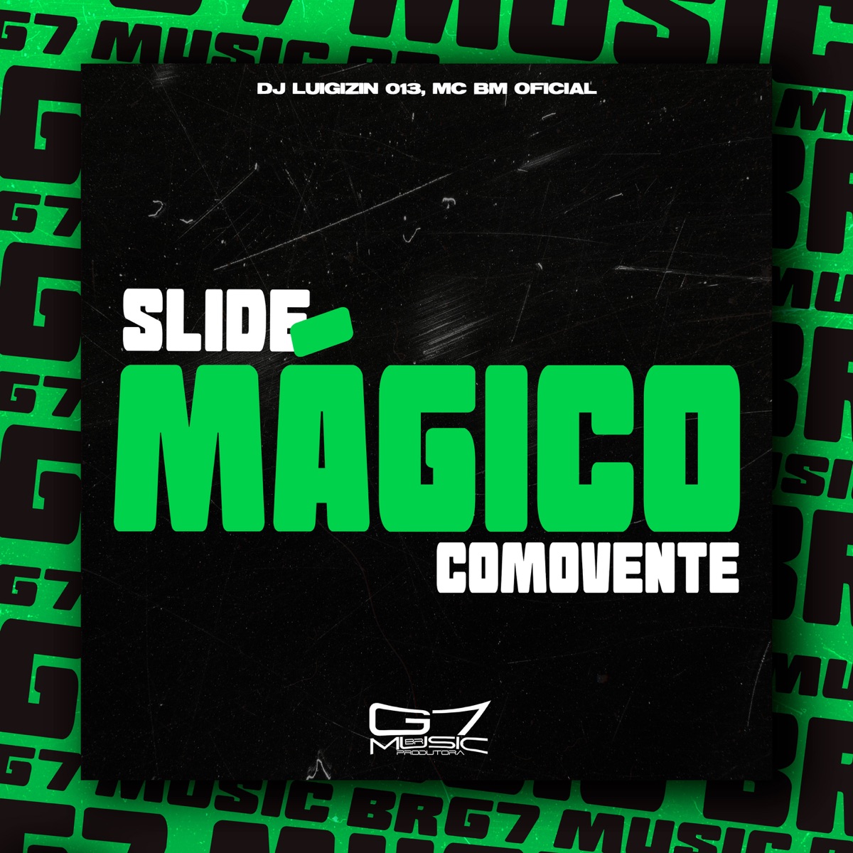 Slide Mágico Comovente (feat. Mc Magrinho) - Single by MC BM OFICIAL & DJ Luigizin 013 album cover