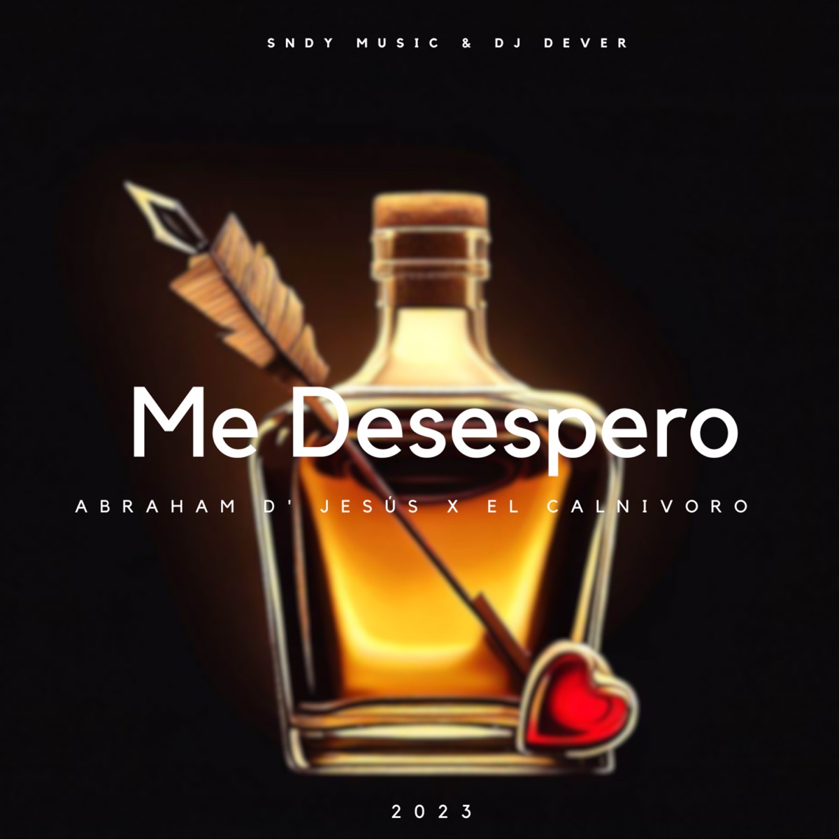 Me Desespero - Single by Abraham D' Jesús, El Calnivoro & sndy album cover