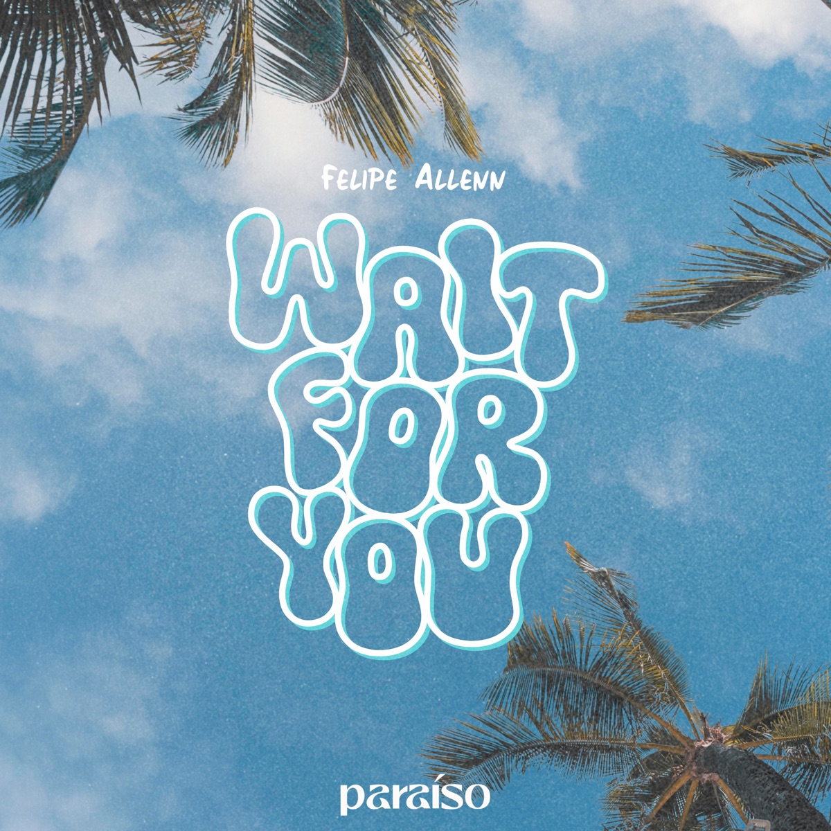 Wait For You - Single by Felipe Allenn album cover
