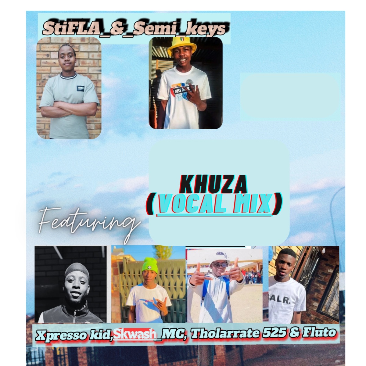 Khuza  (Vocal Mix) [Radio Edit] [feat. Xpresso Kid, Skwash MC, Tholarrate 525 & FLUTO] - Single by Stifla & Semi_keys album cover