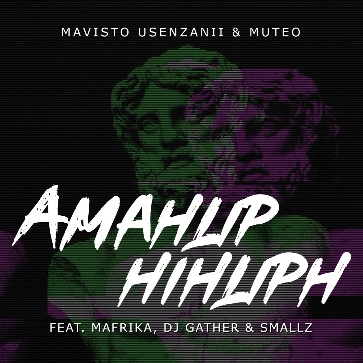 Amahliphihliph (feat. Mafrika, DJ Gather, Smallz) - Single by Mavisto Usenzanii & MuTeo album cover