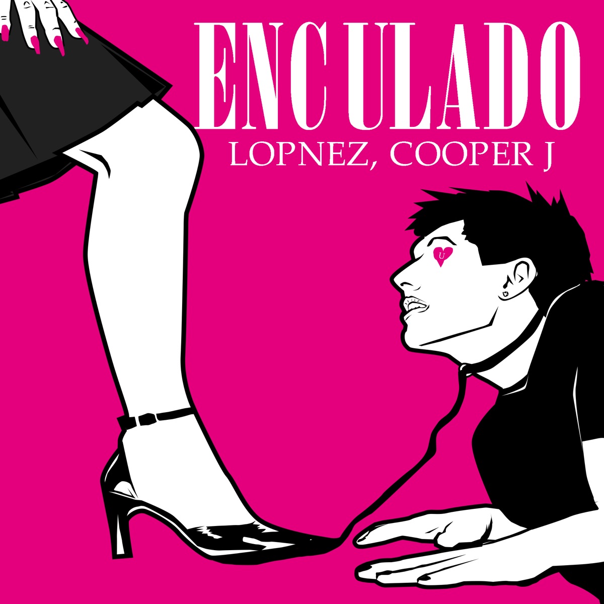 Enculado - Single by Lopnez & Cooper J album cover