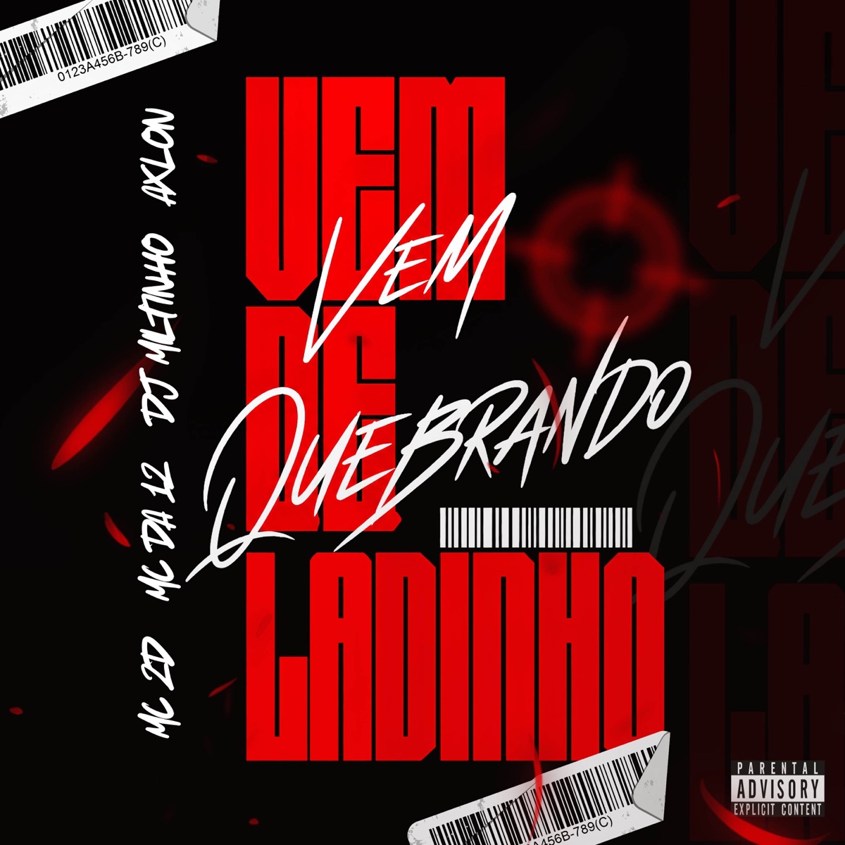 VEM DE LADINHO X VEM QUEBRANDO - Single by MC 2D, Dj Miltinho, AXLON & MC Da 12 album cover