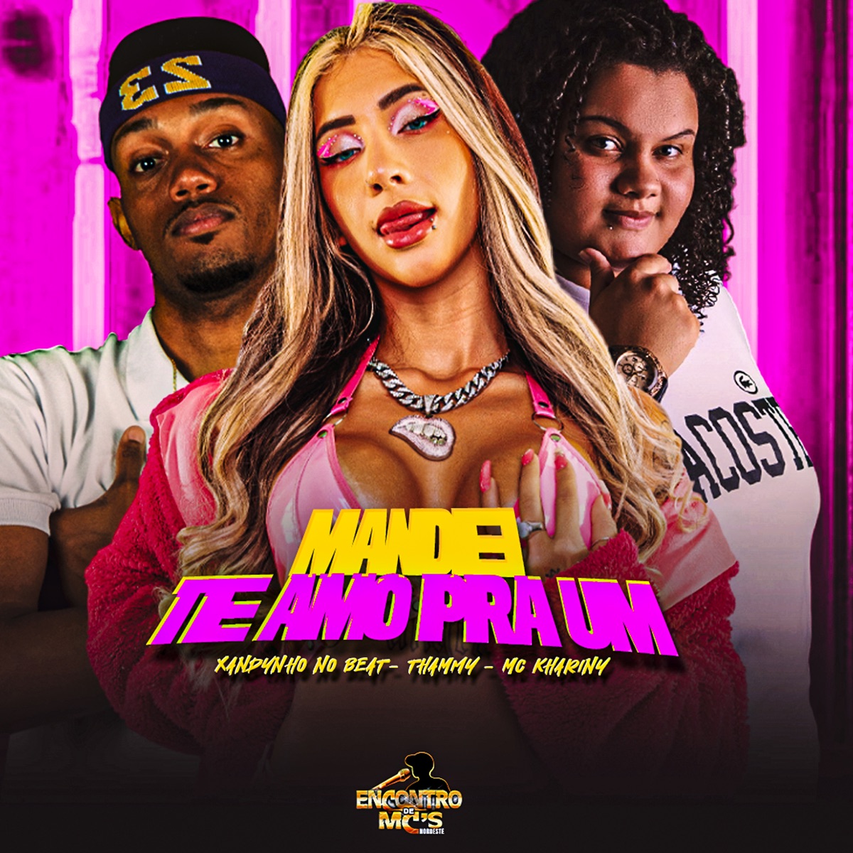 Mandei Te Amo pra Um - Single by Mc Khariny, Thammy & Xandynho no Beat album cover