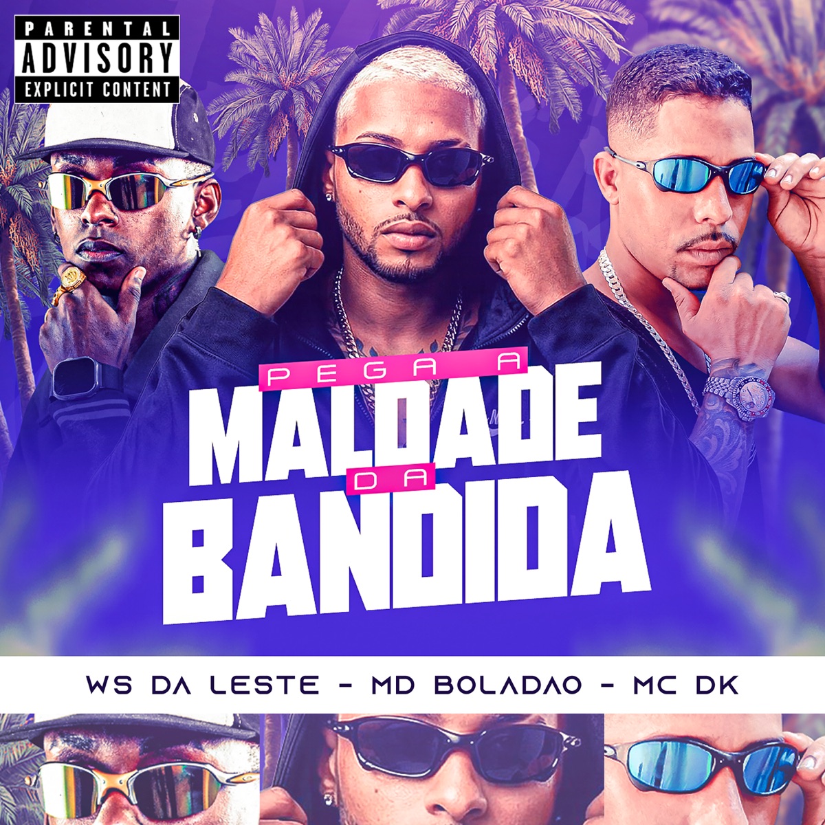 Pega a Maldade da Bandida - Single by MC DK, MD Boladão & WS Da Leste album cover
