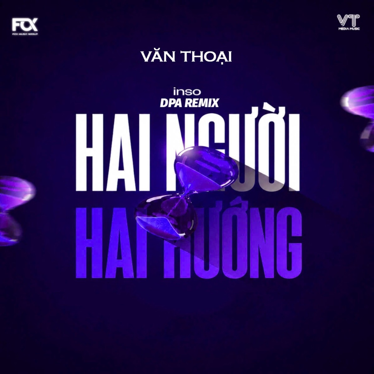 Hai Người Hai Hướng (DPA Remix) - Single by Inso & Văn Thoại album cover