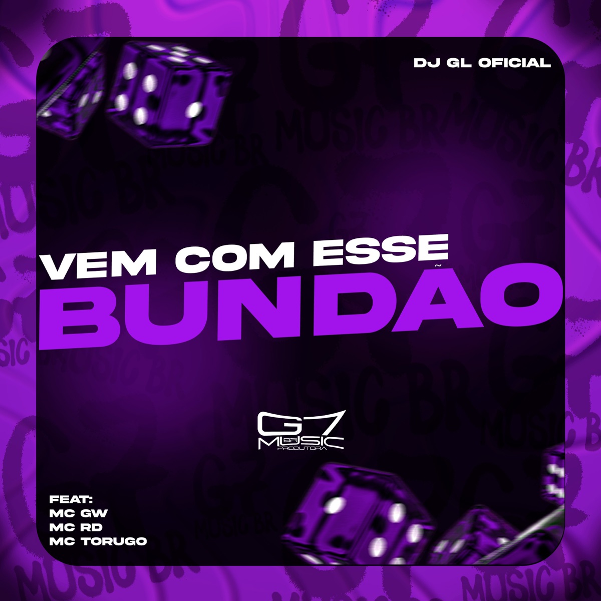 Vem com esse Bundão (feat. Mc Gw, mc rd & MC Torugo) - Single by DJ GL OFICIAL album cover