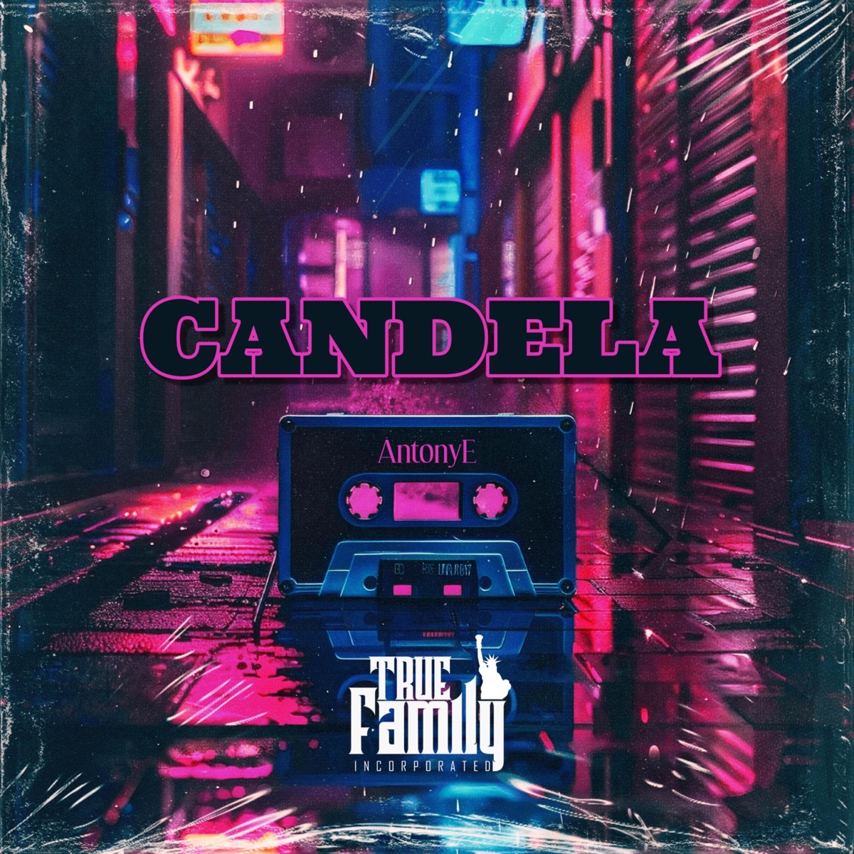 Candela (feat. AntonyE) - Single by truefamilyinc album cover