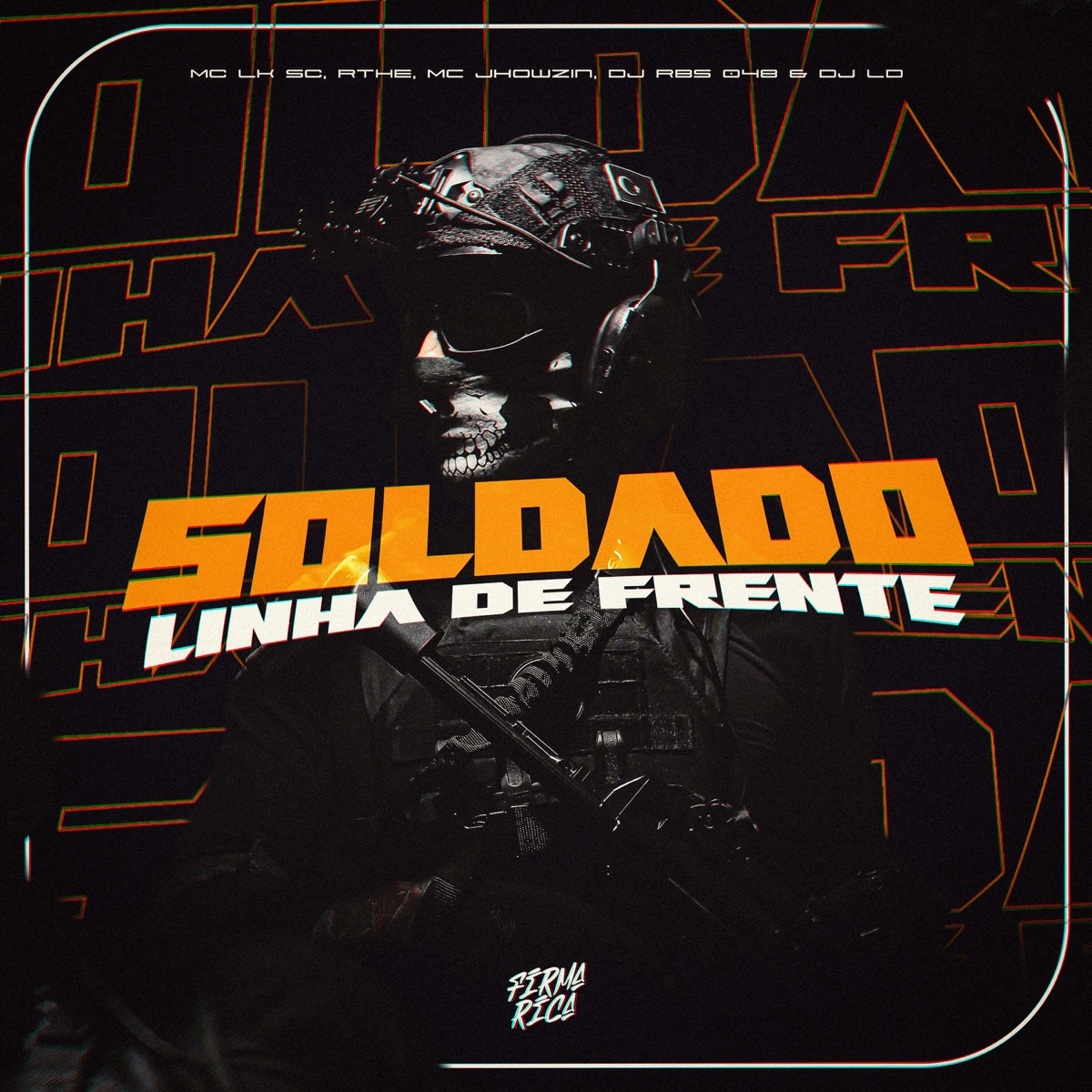 Soldado Linha de Frente (Remix) - Single by MC LK SC, RTHE & MC Jhowzin album cover