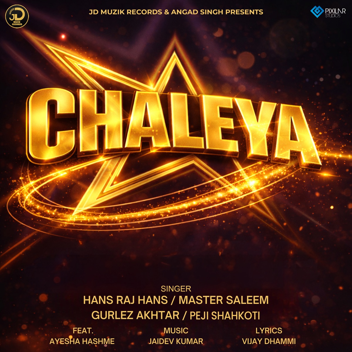 Chaleya (feat. Ayesha Hashme) - Single by Hans Raj Hans, Master Saleem, Gurlez Akhtar, Peji Shahkoti & Jaidev Kumar album cover