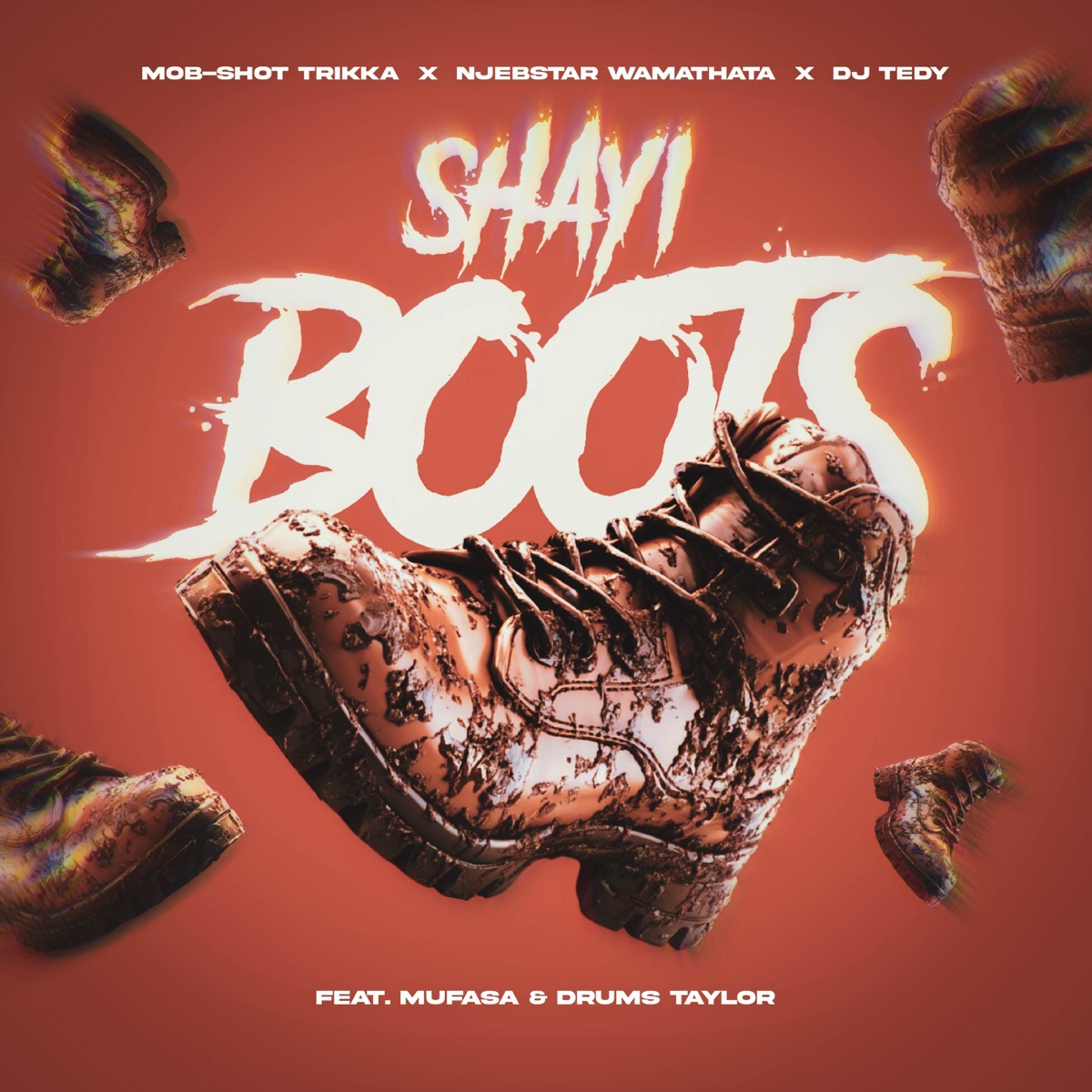 Shayi Boots (feat. Drums Taylor & Mufasa) - Single by Mob-Shot Trikka, Dj Tedy & NJEBSTAR album cover