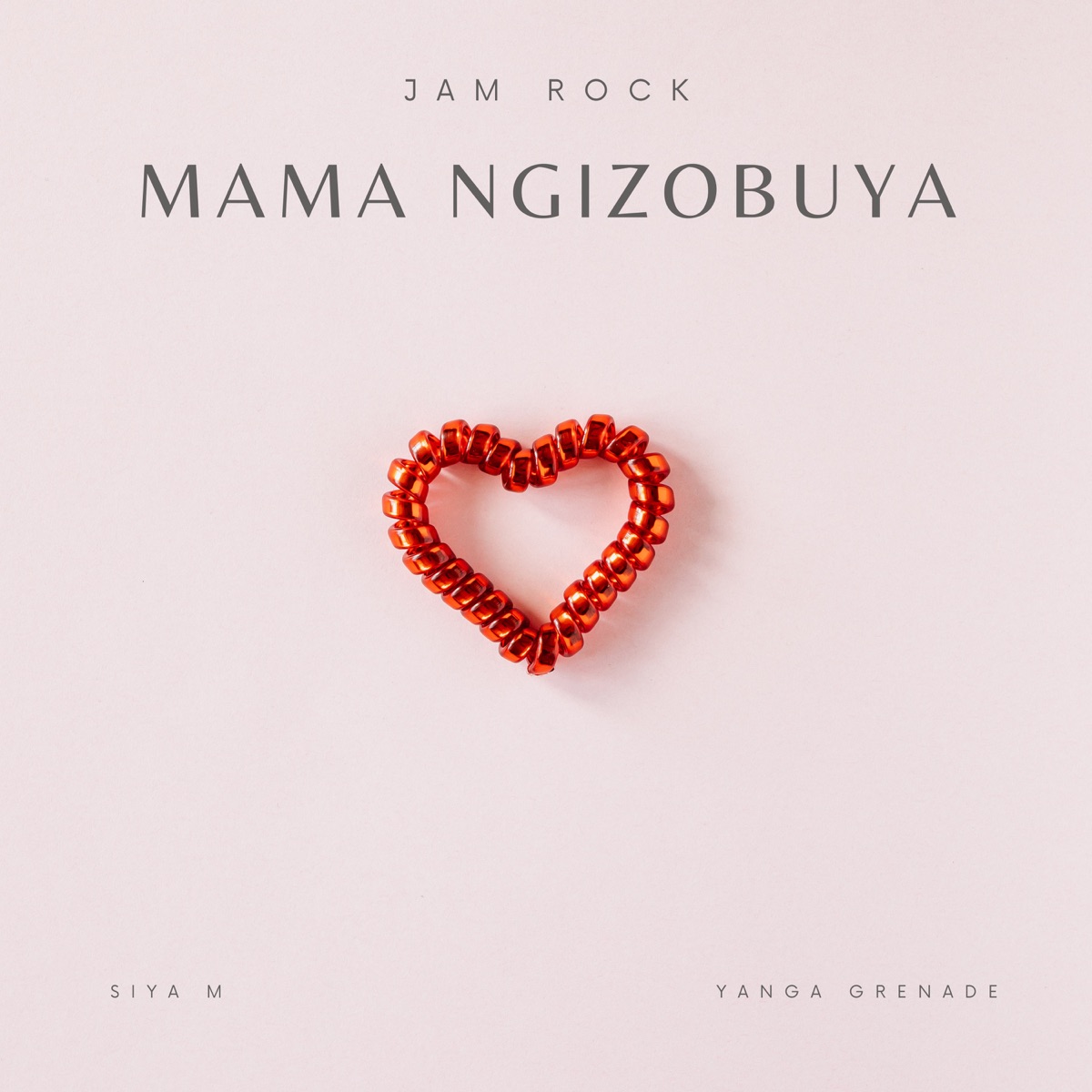 Mama Nigzobuya (feat. Siya M & Yanga Grenade) [Rerelease] - Single by Jam Rock album cover