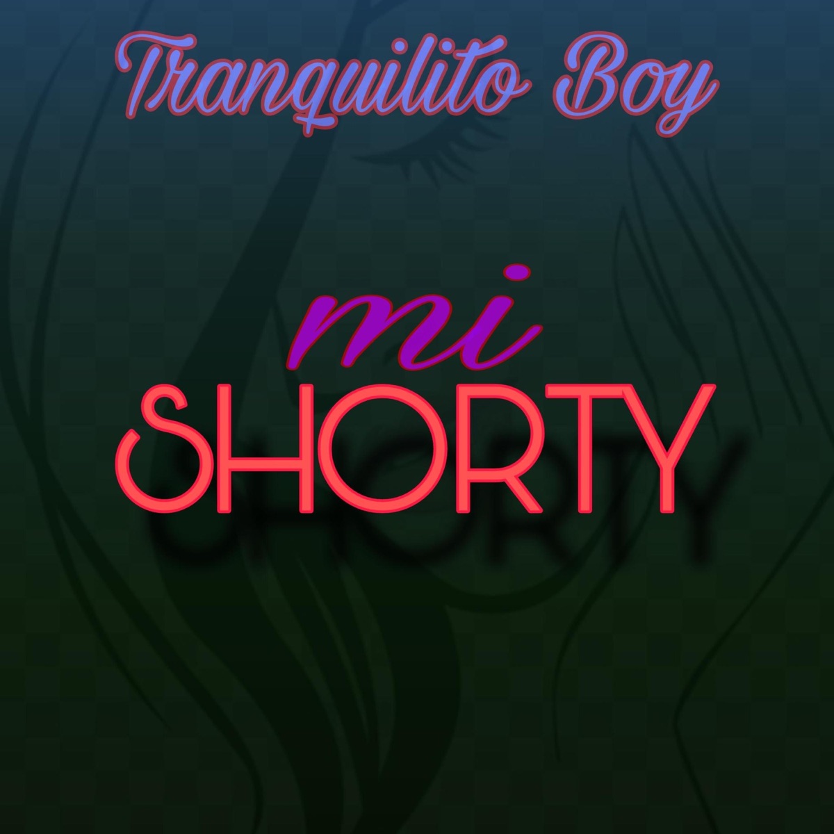 Mi shorty - Single by Tranquilito boy album cover