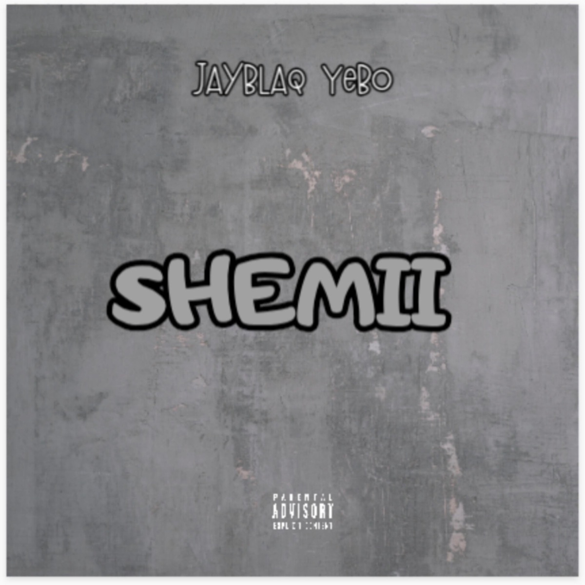 SHEMII - Single by Jayblaq Yebo album cover