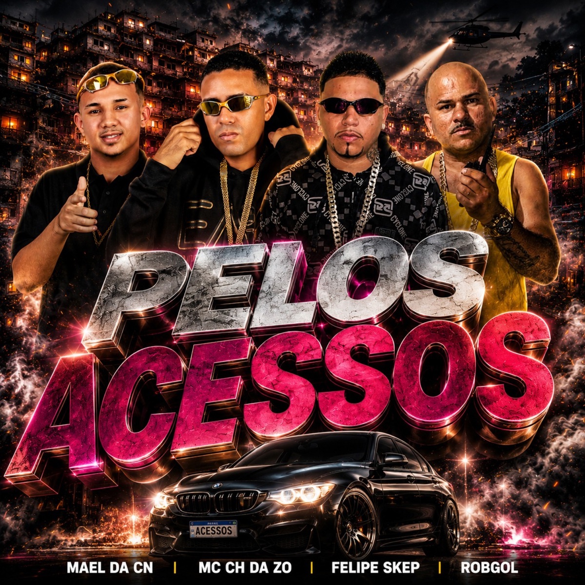 Pelos Acessos - Single by MC CH da Z.O, Mael da CN, Felipe Skep & RobGol album cover