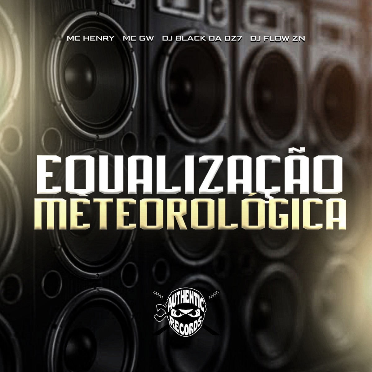 Equalização Meteorológica (feat. MC GW) - Single by DJ BLACK DA DZ7, Mc Henry & DJ FLOW ZN album cover