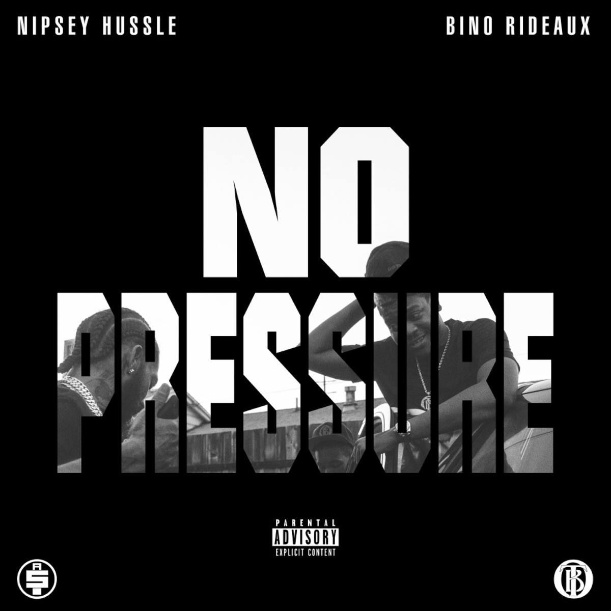 No Pressure by Bino Rideaux & Nipsey Hussle album cover