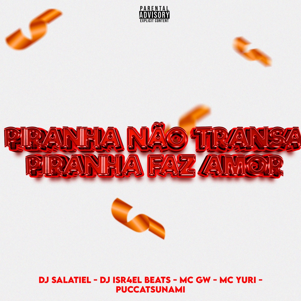 Piranha Não Transa, Piranha Faz Amor (feat. MC Yuri & Puccatsunami) - Single by Dj Salatiel, DJ ISR4EL BEATS & MC GW album cover