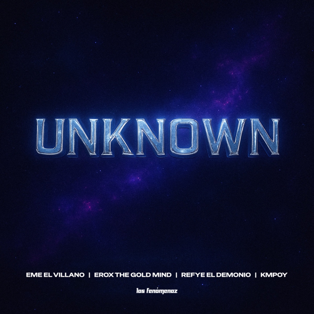 Unknown - Single by Eme el Villano, Erox the Gold Mind, Refye El Demonio & Kmpoy album cover