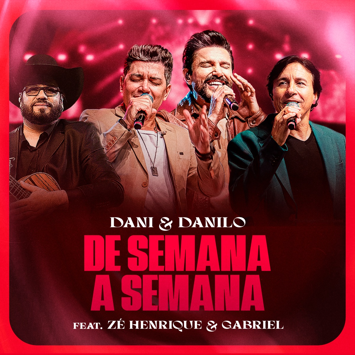 De Semana a Semana (Ao Vivo) - Single by Dani & Danilo & Zé Henrique & Gabriel album cover