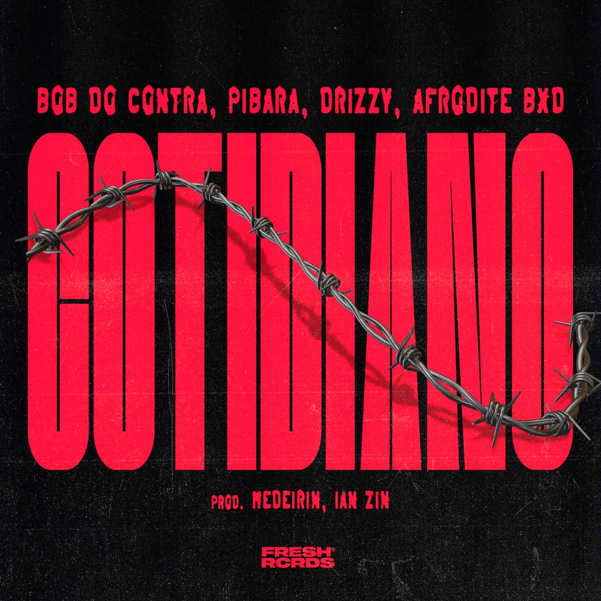 Cotidiano - Single by Bob do Contra, pibara, Drizzy, Afrodite Bxd, Medeirin & Ian Zin album cover