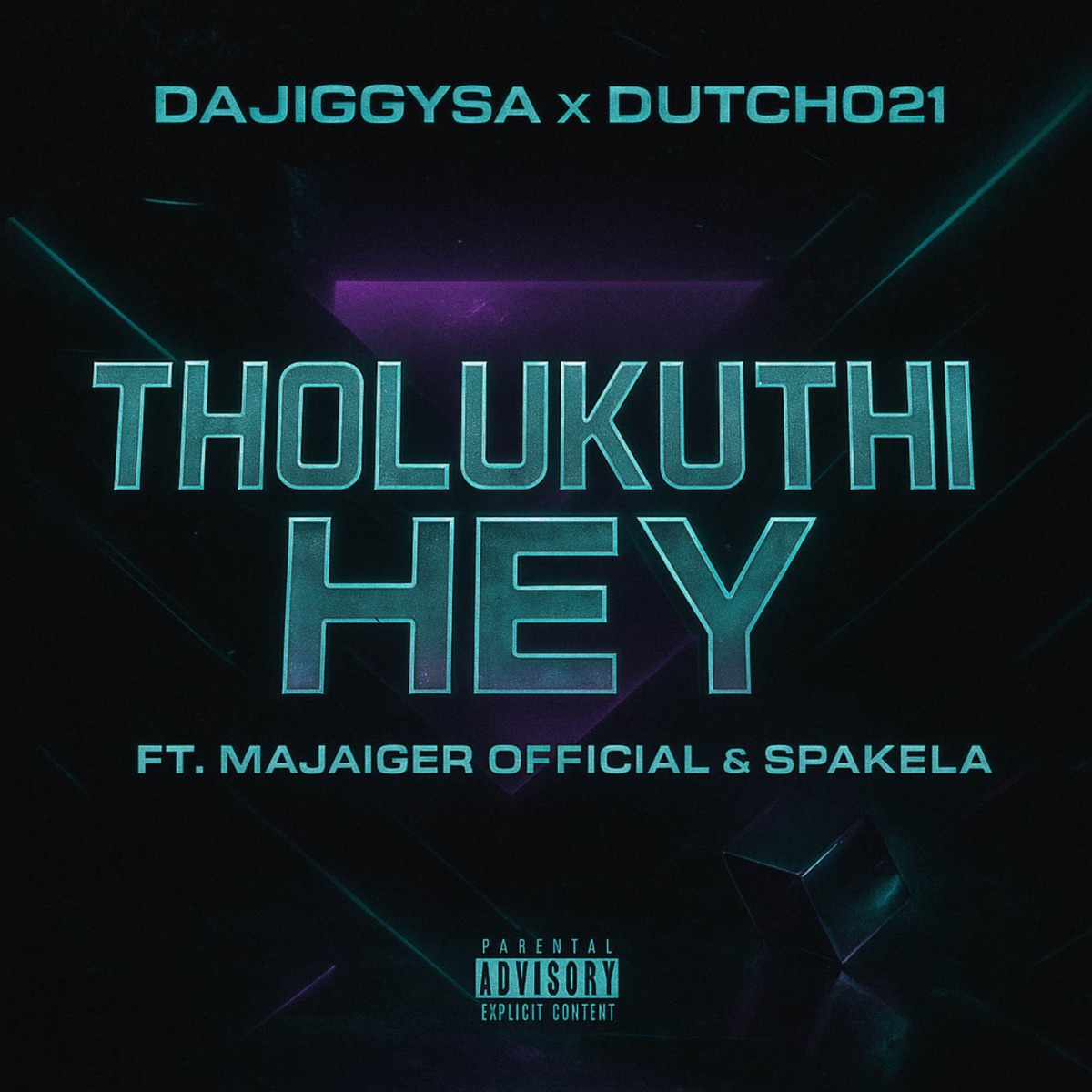 Tholukuthi Hey (feat. Majaiger Official & Spakela) - Single by DaJiggySA & Dutch 021 album cover