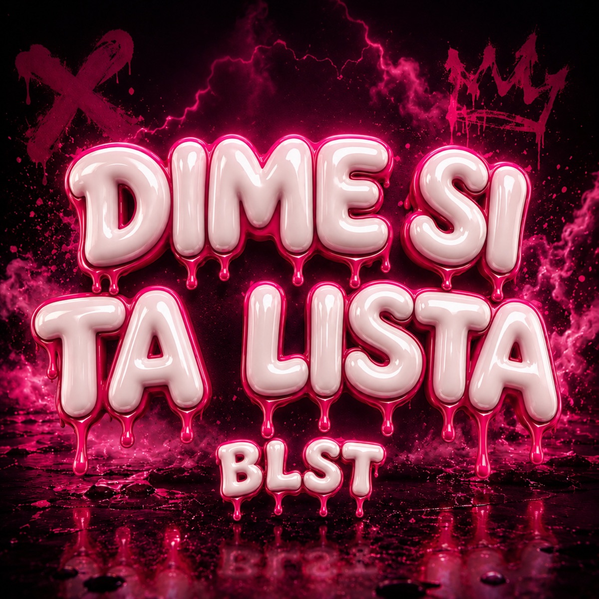 Dime si ta lista - Single by BLST album cover
