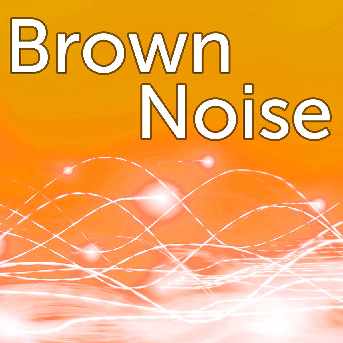 Brown Noise - Single by Brown Noise album cover
