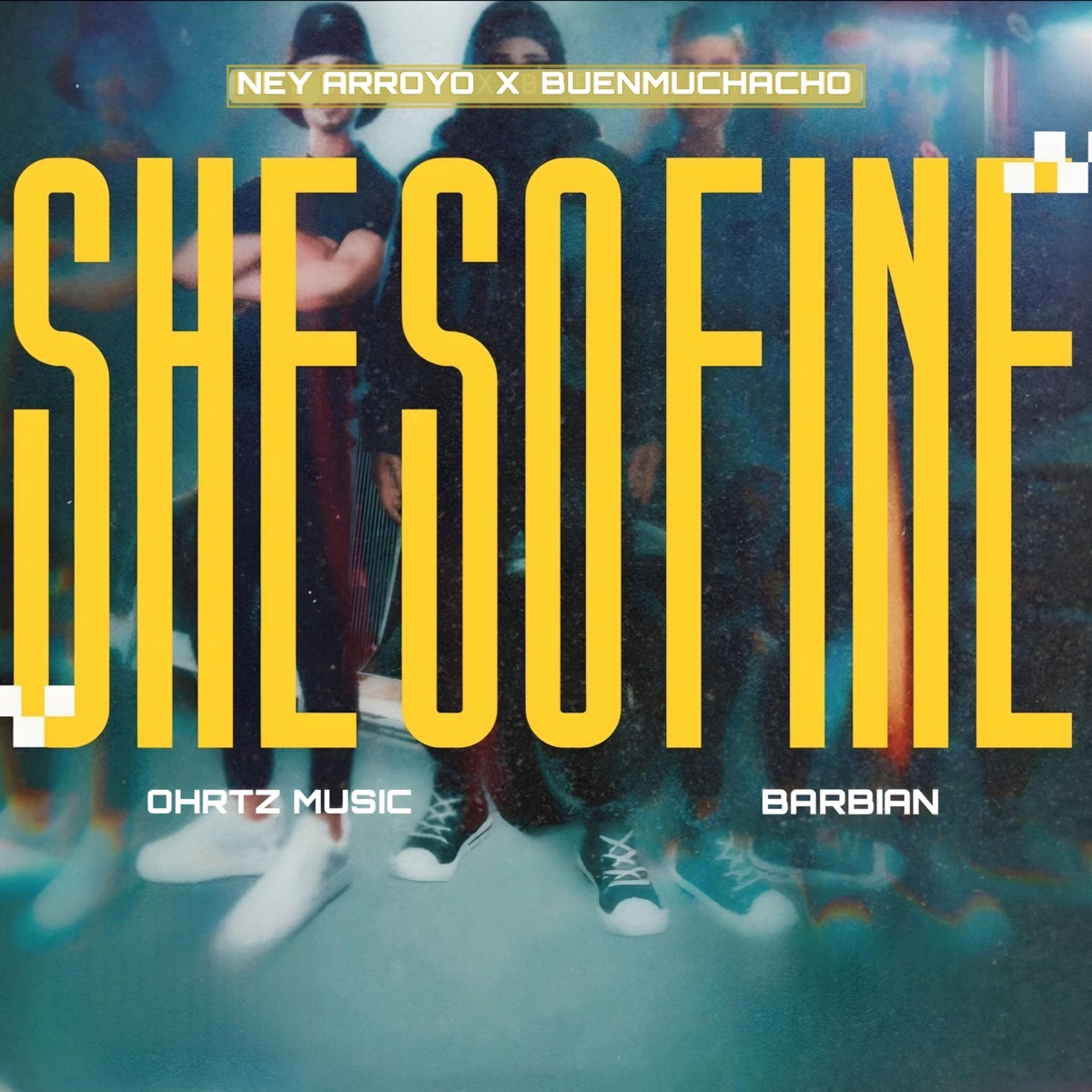 She So Fine (feat. BUENMUCHACHO & Ney Arroyo) - Single by B A R B I A N & OHRTZ MUSIC album cover