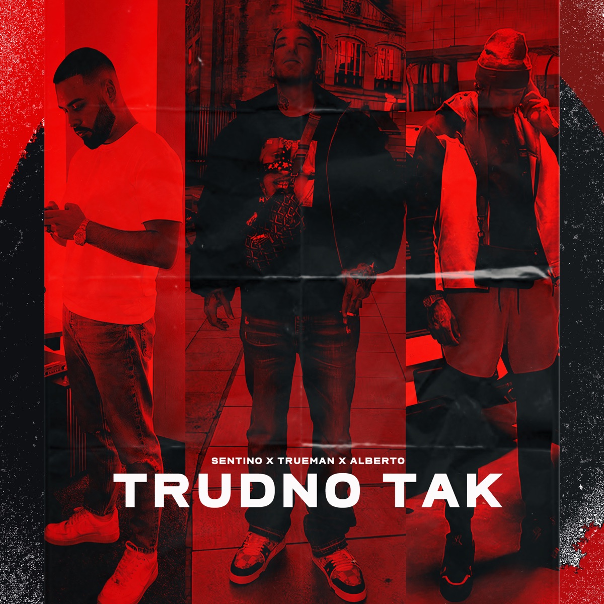 TRUDNO TAK - Single by Sentino, Trueman, Alberto, typo g & prod. adi album cover