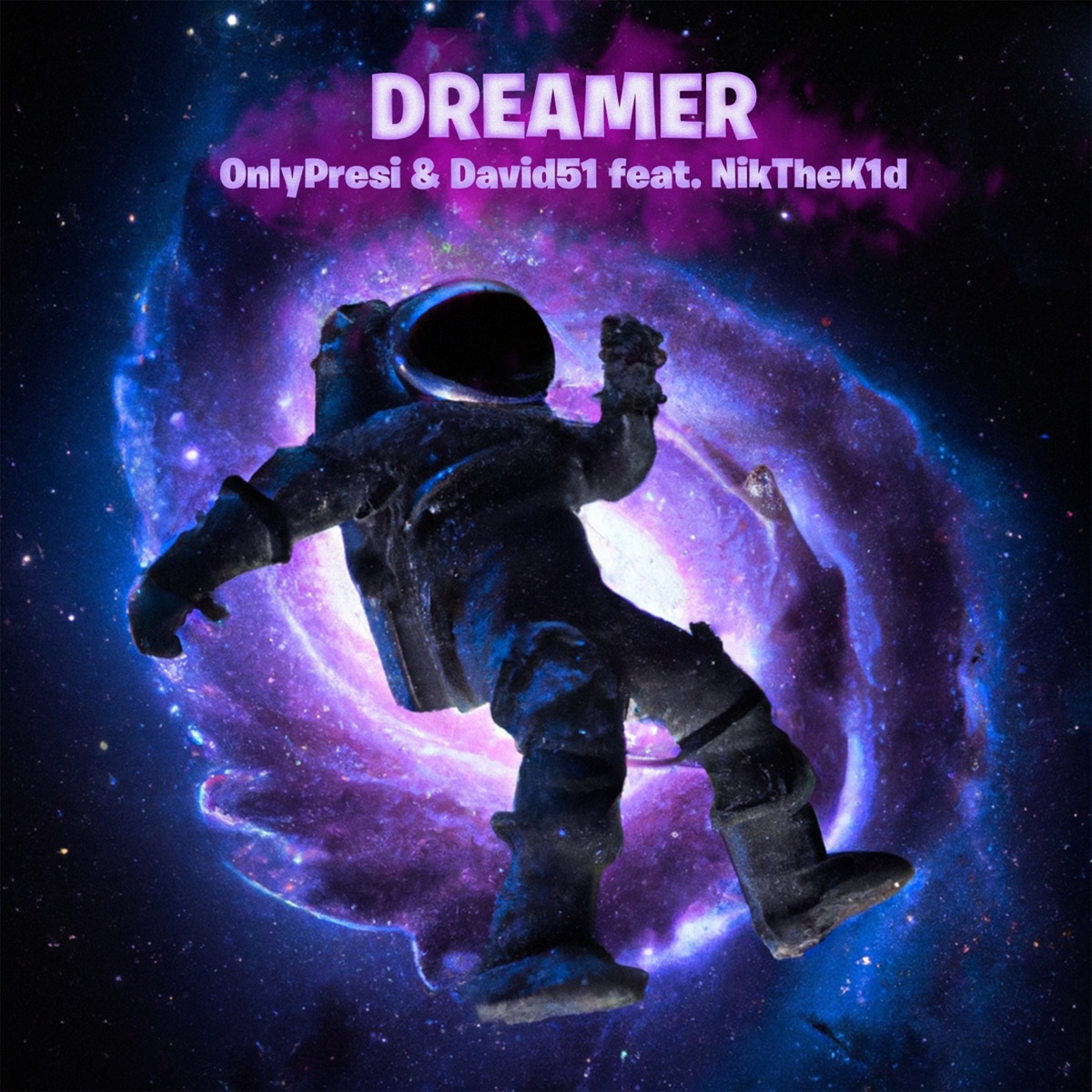 Dreamer (feat. NikTheK1d) - Single by OnlyPresi, David51 & Vibe4Life album cover