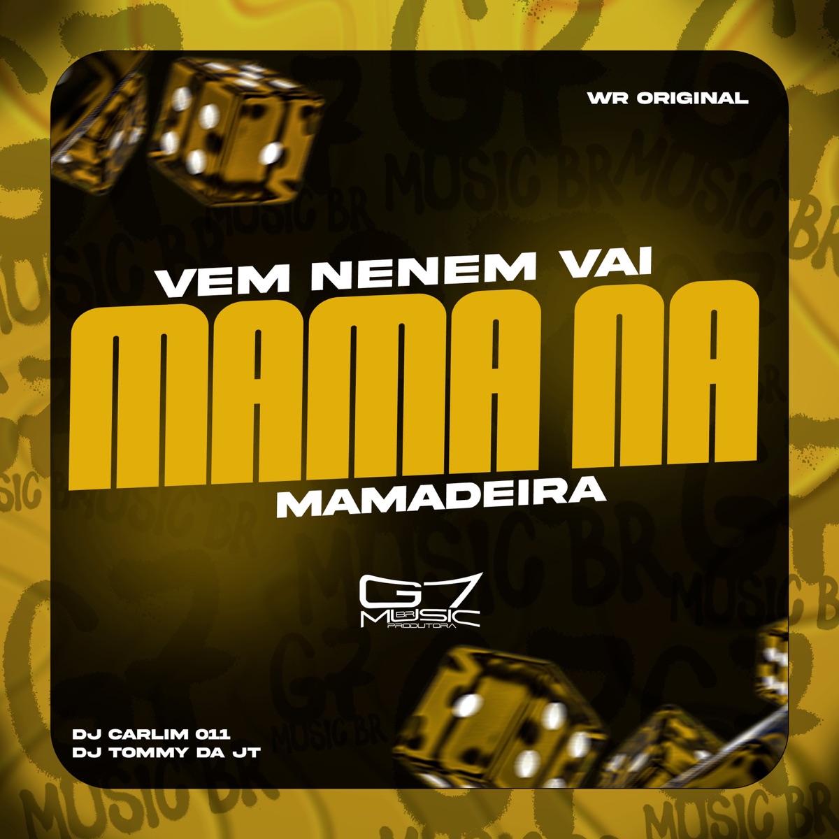 Vem Nenêm Vai Mama na Mamadeira - Single by dj carlim 011, DJ TOMMY DA JT, WR ORIGINAL & G7 MUSIC BR album cover