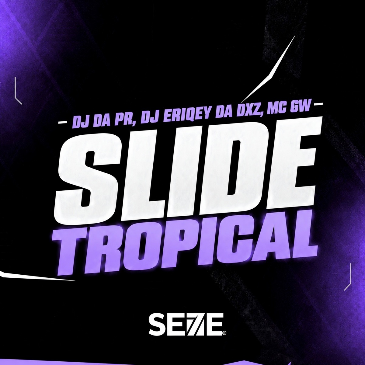 SLIDE TROPICAL - Single by DJ DA PR, DJ ERIQEY DA DXZ & Mc Gw album cover