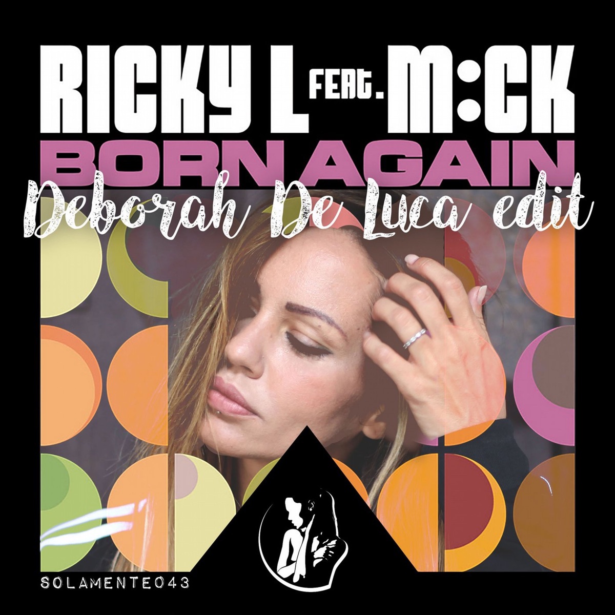 Born Again (feat. M:CK) [Deborah De Luca Edit] - Single by Ricky L & Deborah de Luca album cover