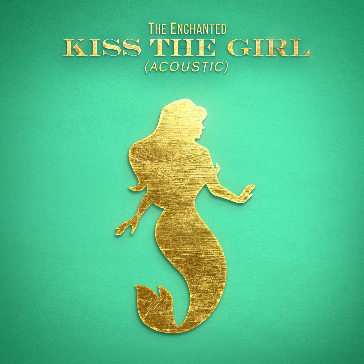 Kiss the Girl (Acoustic) - Single by The Enchanted album cover