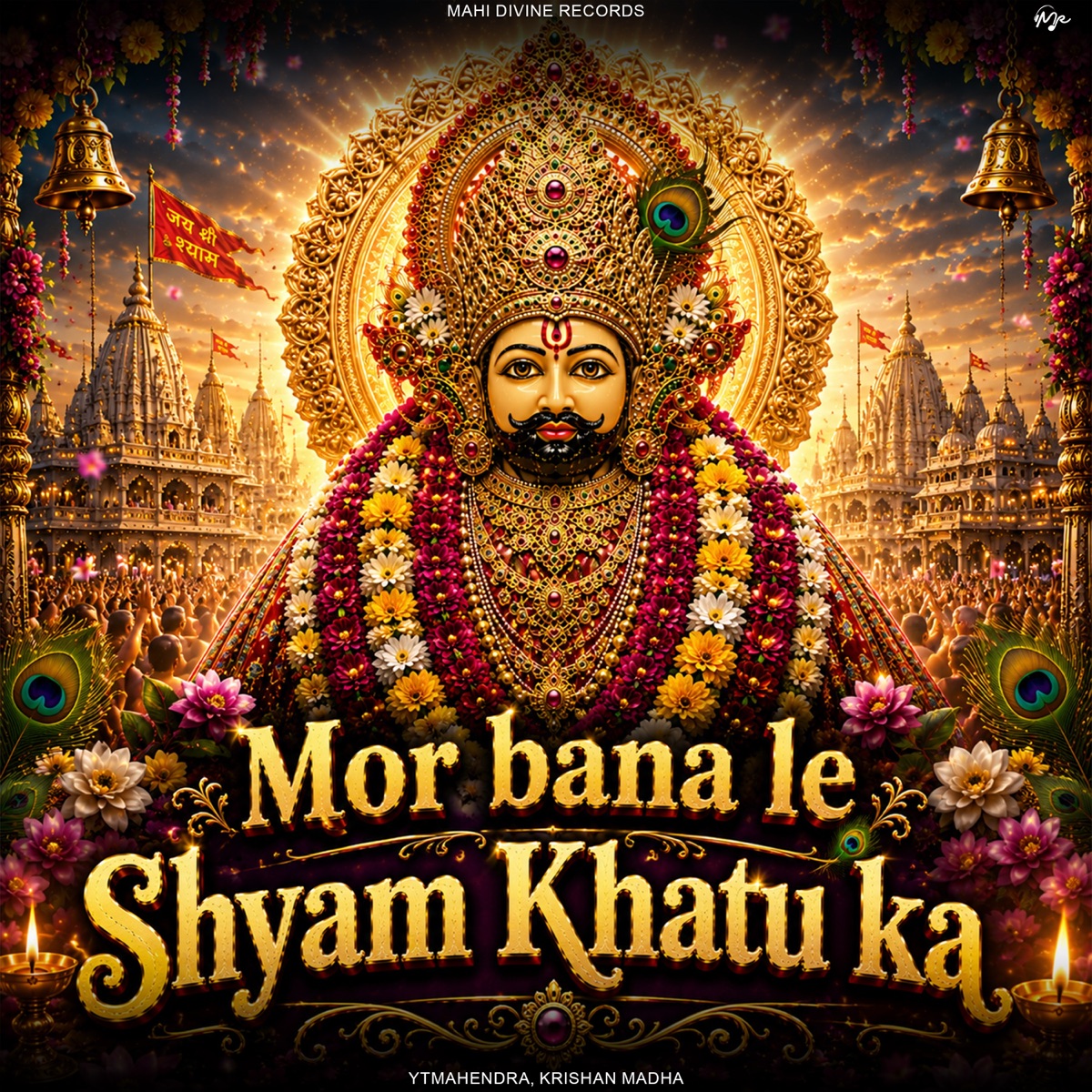 Mor Bana Le Shyam Khatu Ka - Single by YTMAHENDRA & Krishan Madha album cover