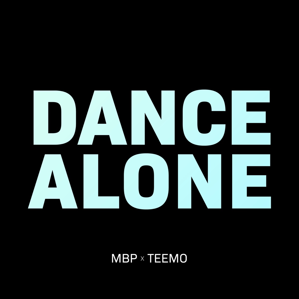 Dance Alone - Single by MBP & Teemo album cover