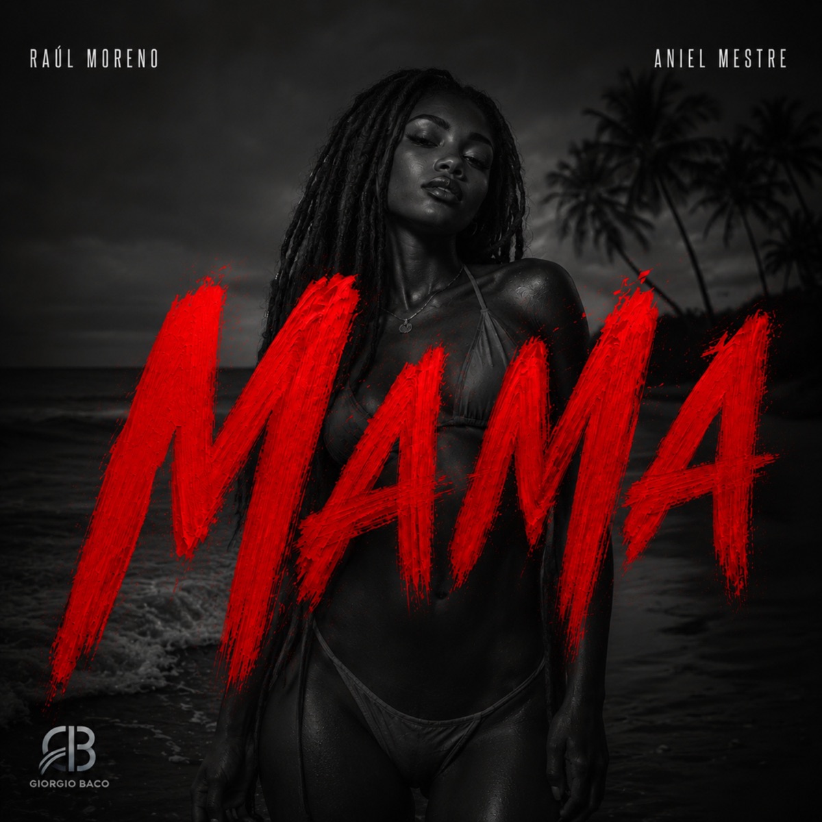 Mama - Single by Raul Moreno, Aniel Mestre & Giorgio Baco album cover