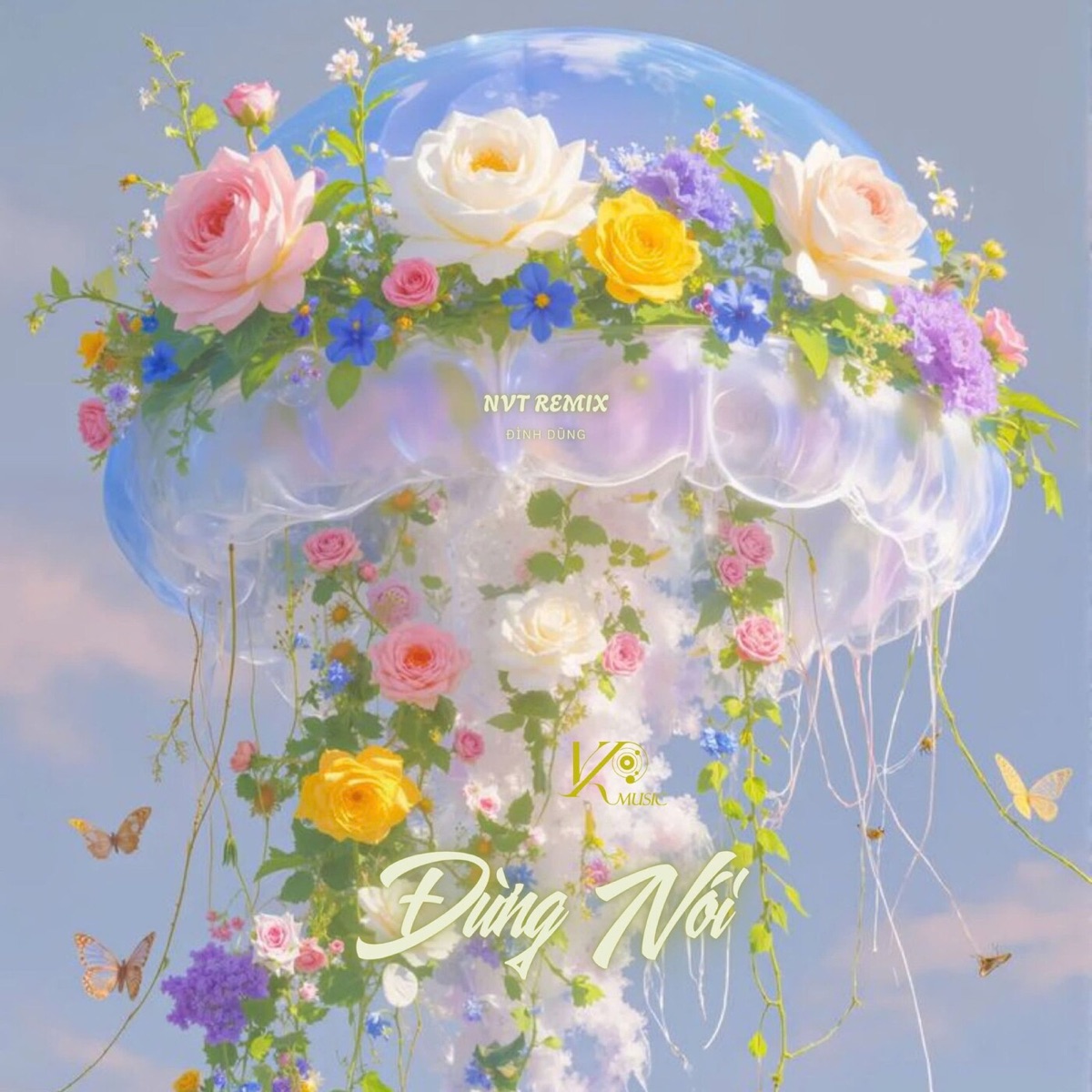 Đừng Nói (NVT Remix) - Single by Đình Dũng album cover