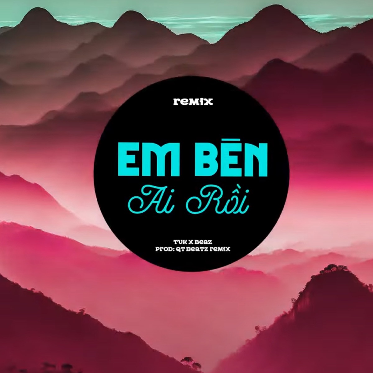 Em Bên Ai Rồi (QT Beatz Remix) - Single by Lê Gia Quân & Beaz album cover