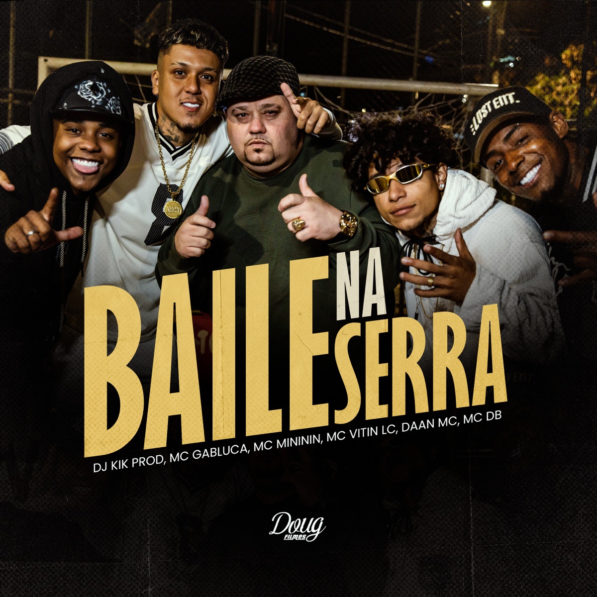 Baile Na Serra - Single by MC Vitin LC, Dj Kik Prod, Mc Db, Mc Mininin, Dâan MC & Mc Gabluca album cover