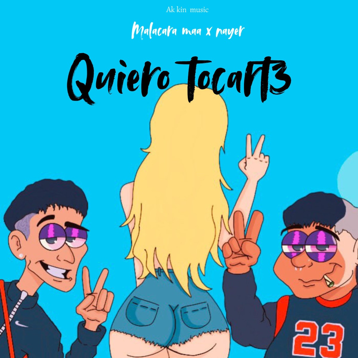 Quiero tocart3 (feat. Nayer) [Radio Edit] - Single by Malacara maaa album cover