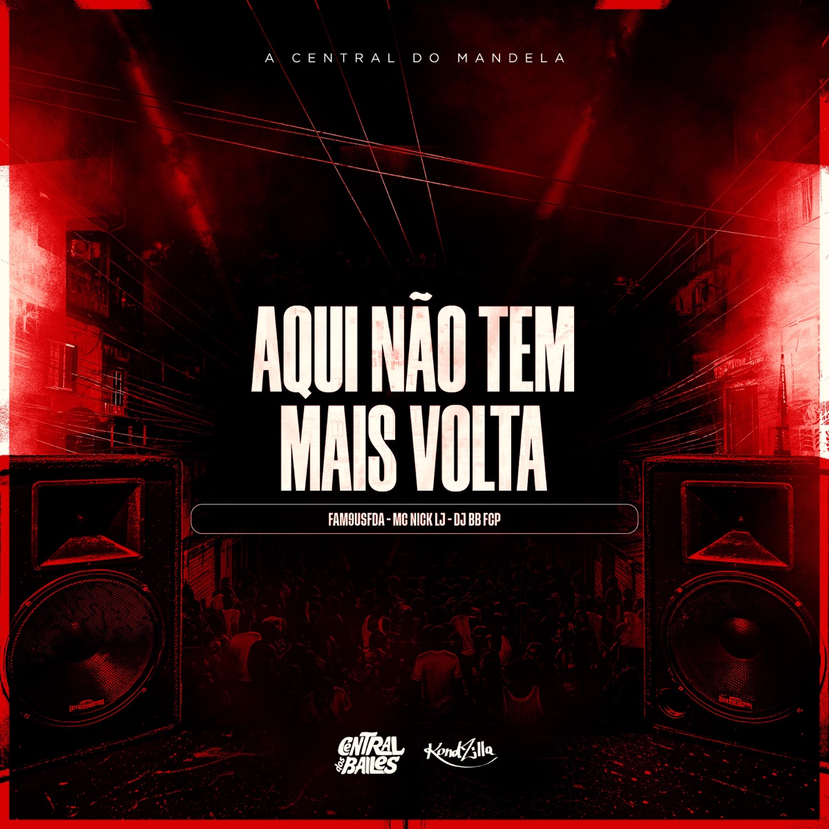 Aqui Não Tem Mais Volta - Single by Fam9usFDA, MC Nick LJ & DJ BB FCP album cover